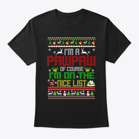 Christmas Gifts Pawpaw Of Course I'm On Black T-Shirt Front