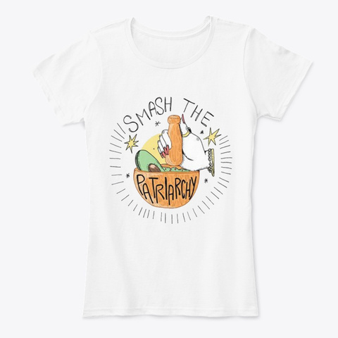 Smash The Patriarchy T Shirt White T-Shirt Front
