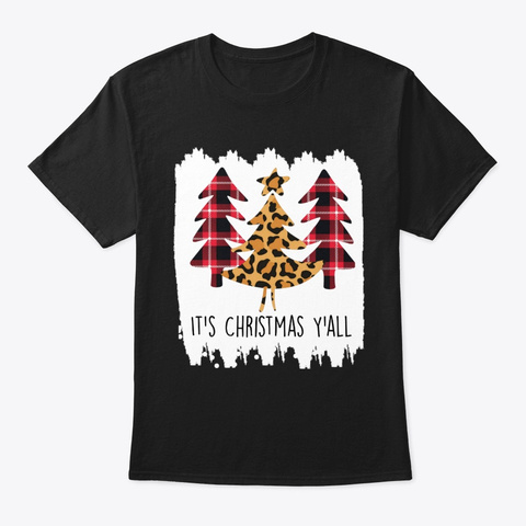 It's Christmas Y'all Holiday Tree Shirt Black T-Shirt Front