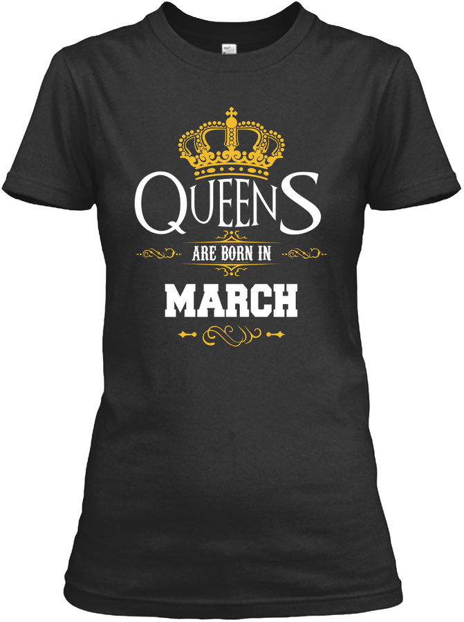 Queens Are Born In March - Birthday
