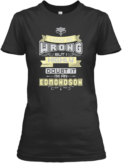 May Be Wrong Edmondson T Shirts Black T-Shirt Front