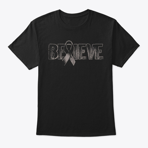 Believe Brain Cancer Awareness Hope Cure Black T-Shirt Front