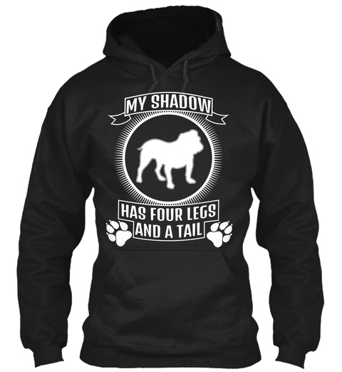 Bulldog - My Dog Is My Shadow
