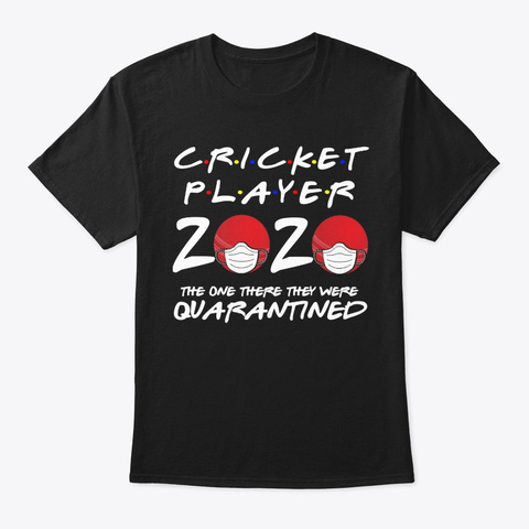 Cricket  Player 2020 Quarantiend Black T-Shirt Front