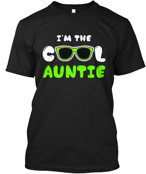 I'm The Cool Auntie Black T-Shirt Front