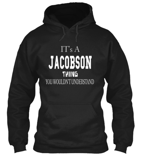 It's  A Ja Cobson Thing You   Wouldn't Understand Black T-Shirt Front