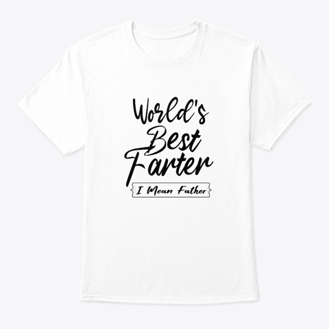 World's Best Father  White T-Shirt Front