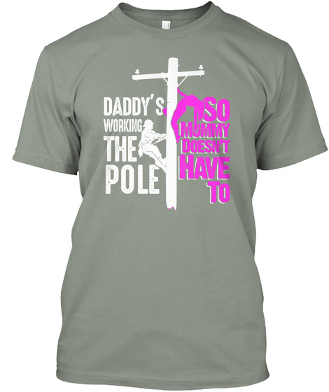 eden tee Daddy Work Pole So Mommy Doesnt Have to Lineman Hoodie 