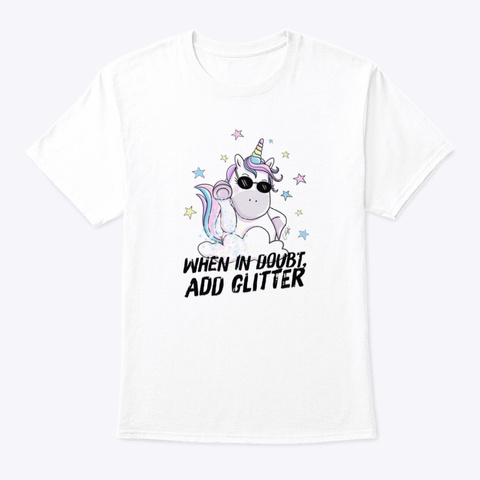When in doubt add glitter Unisex Tshirt