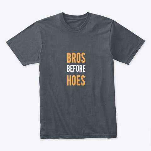 Bros Before Hoes Heavy Metal T-Shirt Front