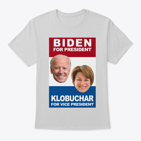 Biden For President / Klobuchar For Vp Light Steel T-Shirt Front
