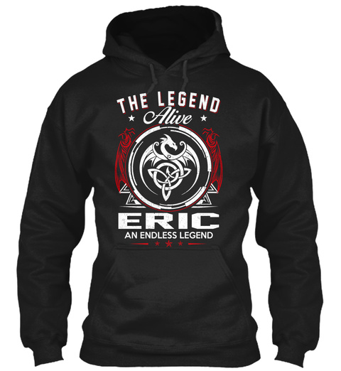 The Legend Alive Eric An Endless Legend Black T-Shirt Front