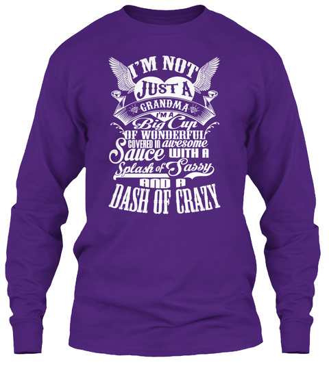 Im Not Just A Grandma Im Big Cup Of Wonderful Covered In Awesome Sauce With A Splash Of Sassy And A Dash Of Crazy Purple T-Shirt Front