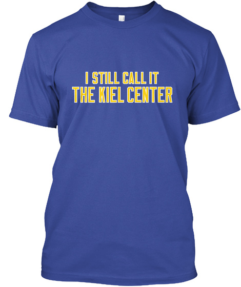 I Still Call It The Kiel Center Deep Royal T-Shirt Front