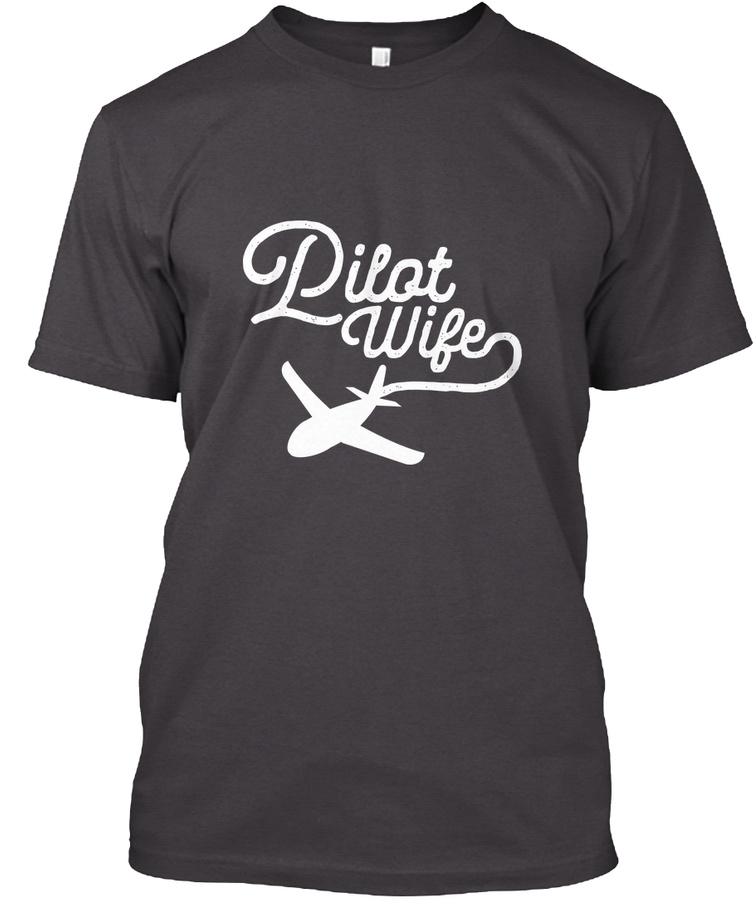 Pilot Wife Life T Unisex Tshirt
