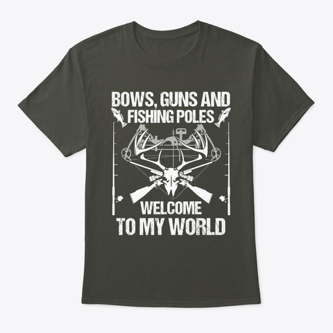Bows, Guns &Amp; Fishing Poles T Shirt Smoke Gray Camiseta Front
