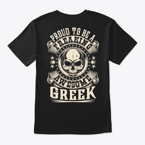 Proud Awesome Greek Shirt Black T-Shirt Back