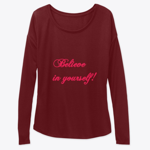 Believe! Maroon T-Shirt Front
