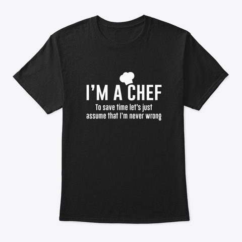 Im A Chef Black T-Shirt Front