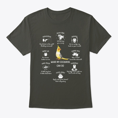 Talented Cockatiel Parrot Bird Smoke Gray T-Shirt Front