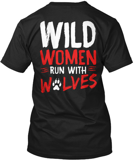 Women Run With Wolves Black T-Shirt Back