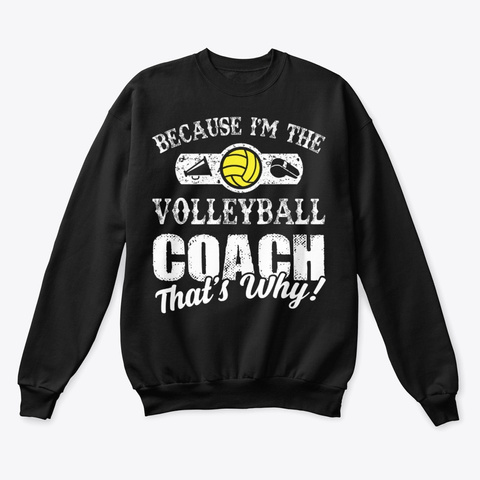 Volleyball Coach Thats Why Volleyball Black T-Shirt Front