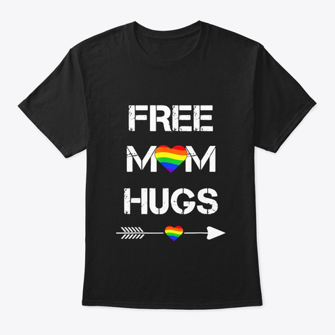 Free Mom Hugs Cute Mom Lgbt Gay Pride Black T-Shirt Front