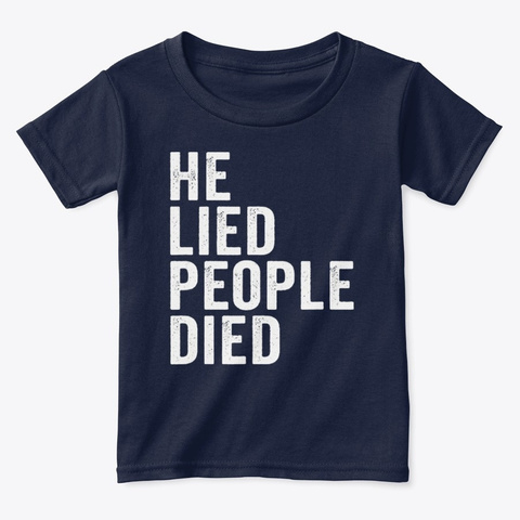 He Lied People Died Vote Blue Early 8645 Navy  T-Shirt Front