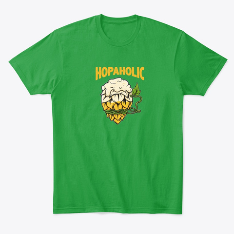 Hopaholic Craft Beer Lovers  Kelly Green T-Shirt Front