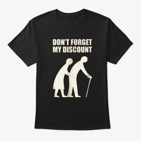 Senior Citizen Discount Elderly Old Black T-Shirt Front