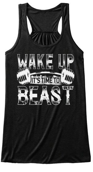 Wake Up Its Time To Beast  Black T-Shirt Front