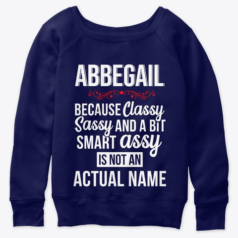 Abbegail Classy, Sassy And A Bit Smart  Navy  T-Shirt Front