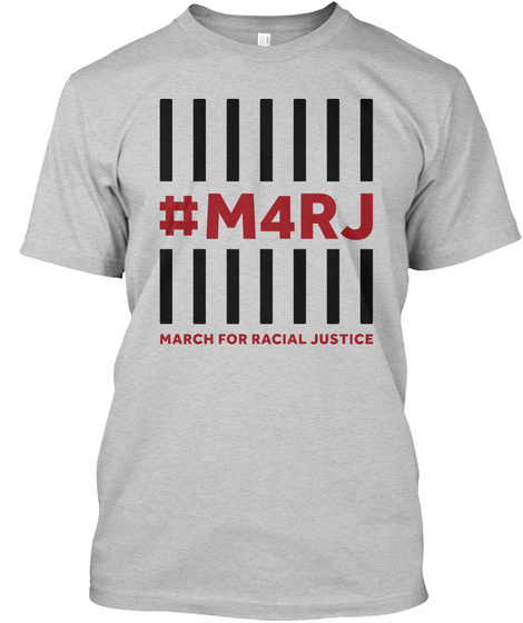 March For Racial Justice T-shirts