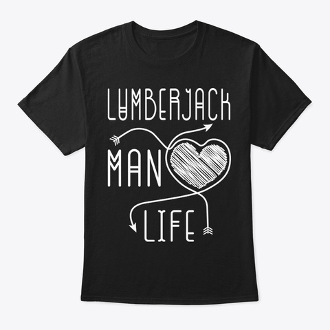 Lumberjack Man Life Shirt Black T-Shirt Front