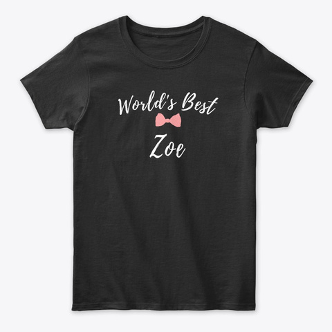 World's Best Zoe Black Camiseta Front