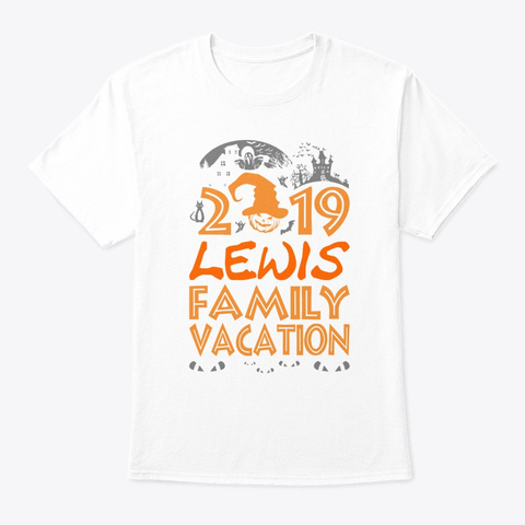 2019 Lewis Family Vacation Halloween White T-Shirt Front