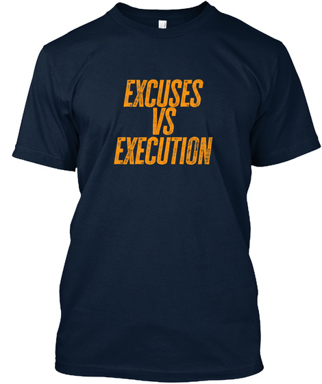 Excuses Vs Execution Orange