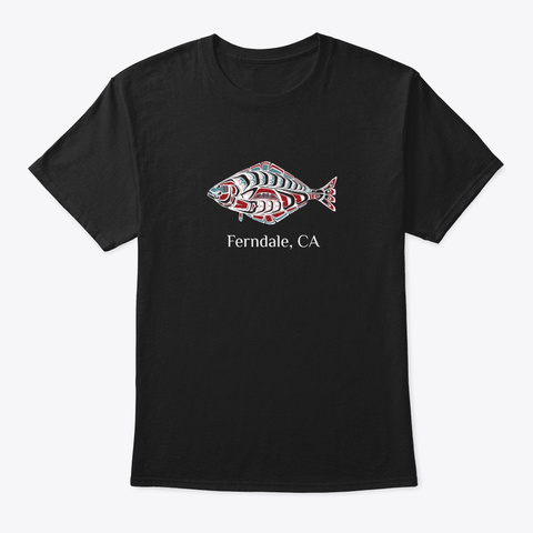 Ferndale Ca  Halibut Fish Pnw Black Camiseta Front