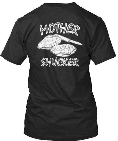 Mother Shucker Funny Oyster Shirt Unisex Tshirt