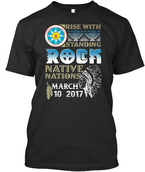 Rise With Standing Rock Native Nations Black T-Shirt Front