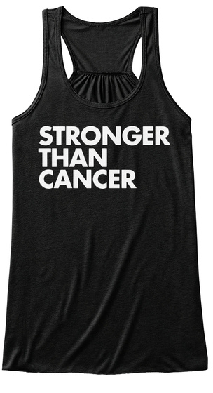 Stronger Than Cancer Black T-Shirt Front