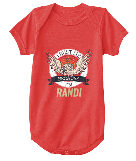 Trust Me Simply Because I'm Randi Red T-Shirt Front