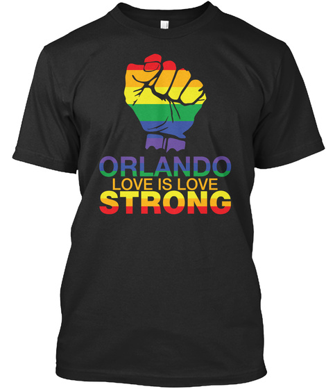 Love Is Love, Orlando Strong Black T-Shirt Front