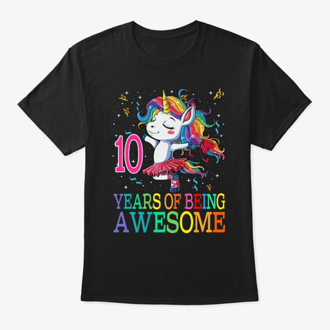 10 Years Of Being Awesome Unicorn Black T-Shirt Front