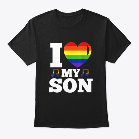 I Love My Son Gay Pride Rainbow Flag Black T-Shirt Front