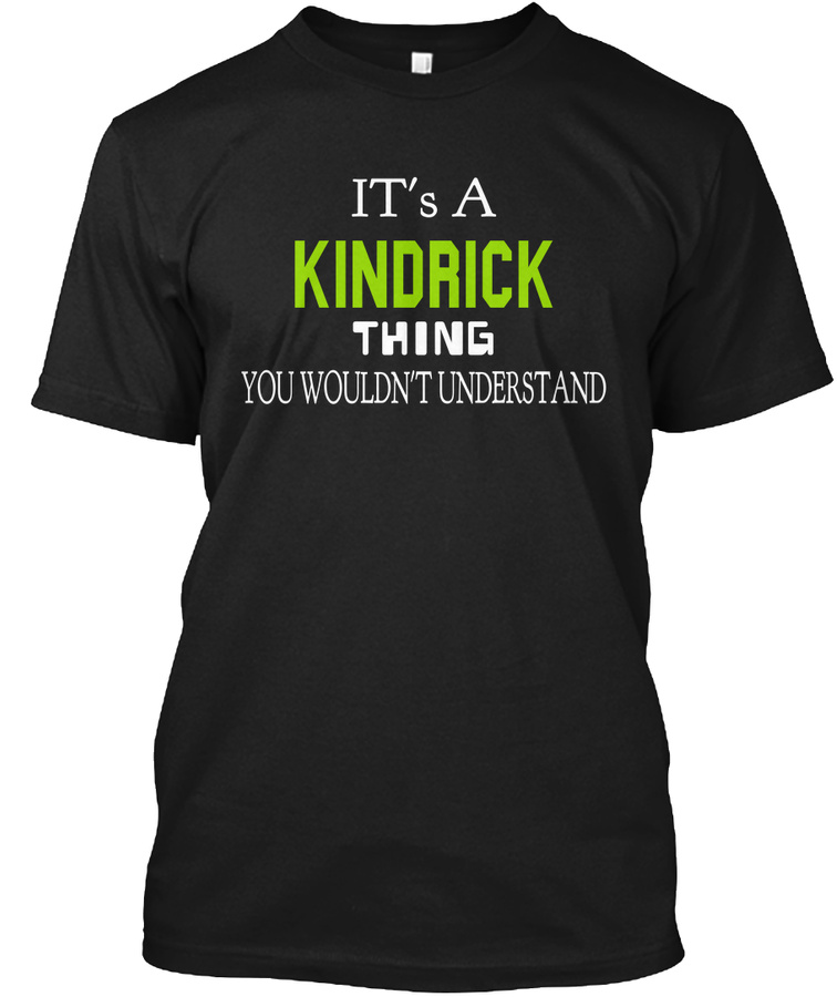 KINDRICK special shirt Unisex Tshirt