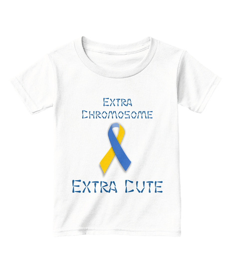 Extra
Chromosome Extra Cute White  T-Shirt Front