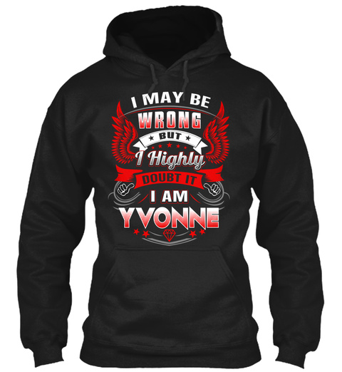 Never Doubt Yvonne  Black T-Shirt Front