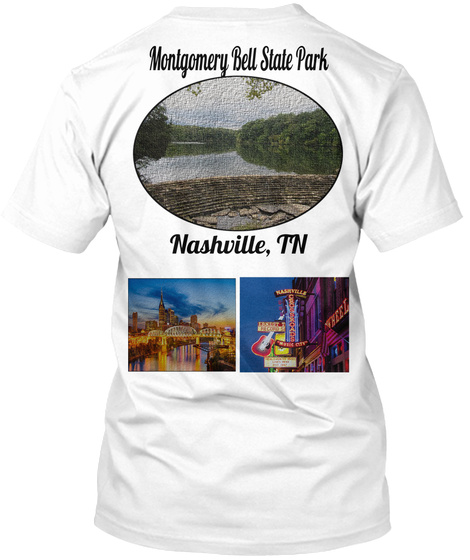 Montgomery Bell State Park Nashville.Tn White T-Shirt Back