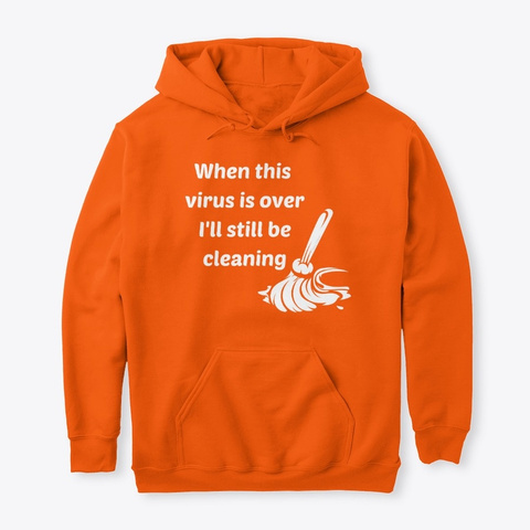 Still Be Cleaning Housekeeping Safety Orange T-Shirt Front